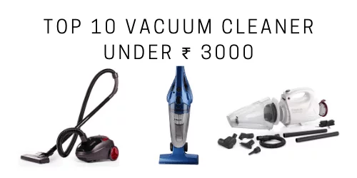 Top 10 Vacuum Under Rs. 3000